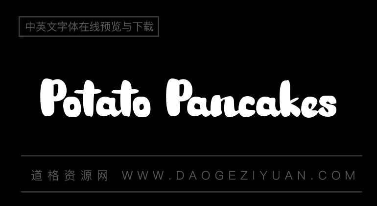 potato pancakes-英文字体免费字体下载大全-道格资源