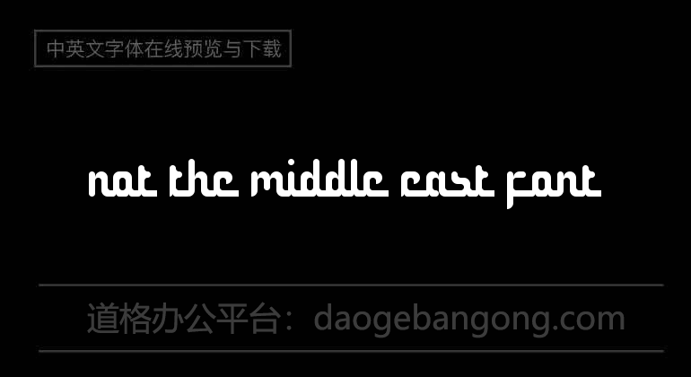 Not the middle east Font