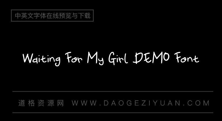Waiting For My Girl DEMO Font