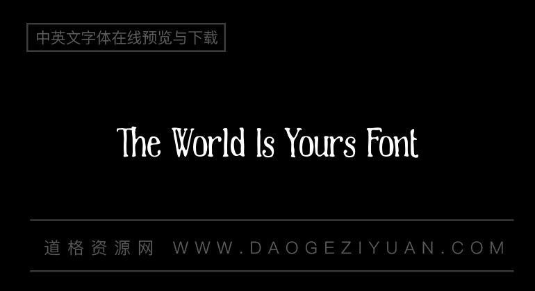 The World Is Yours Font