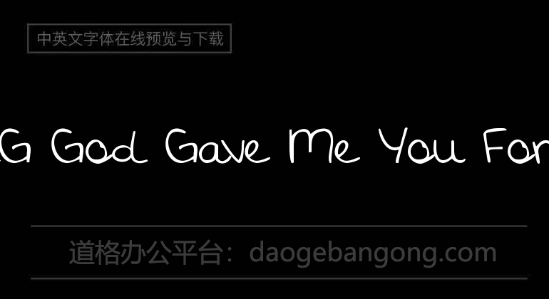 KG God Gave Me You Font