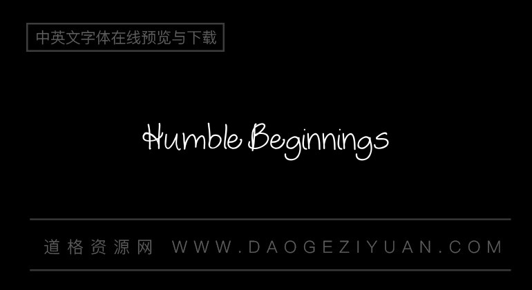 Humble Beginnings