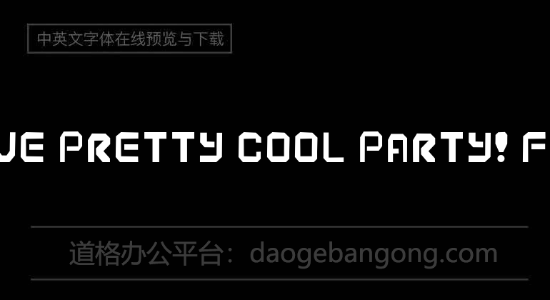 I Have Pretty Cool Party! Font