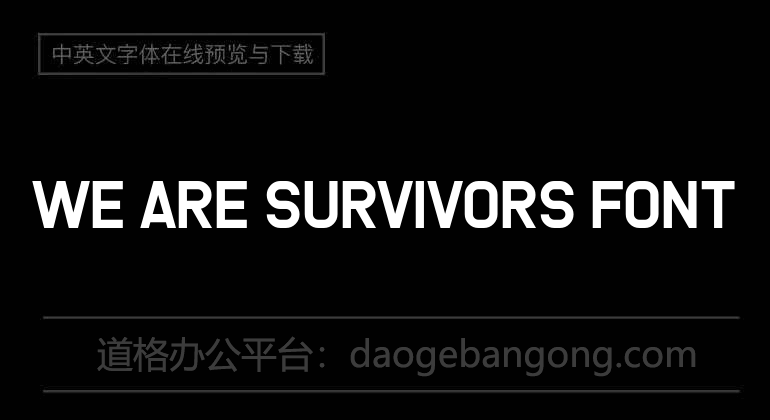 We Are Survivors Font
