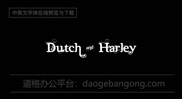 Dutch & Harley