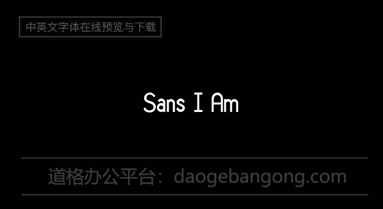 Sans I Am