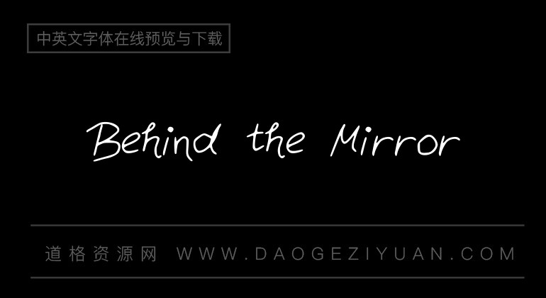 Behind the Mirror
