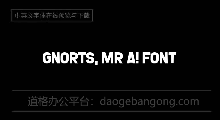 Gnorts, Mr A! Font