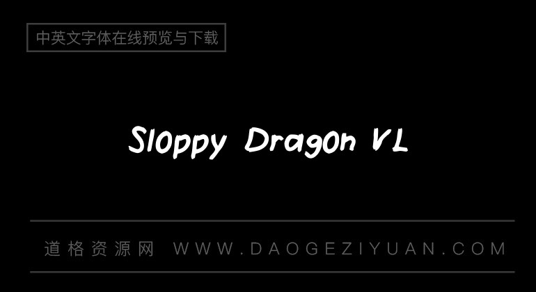 Sloppy Dragon VL