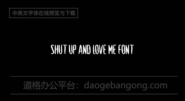 Shut Up and Love Me Font