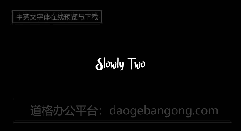 Slowly Two