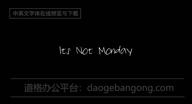 Its Not Monday