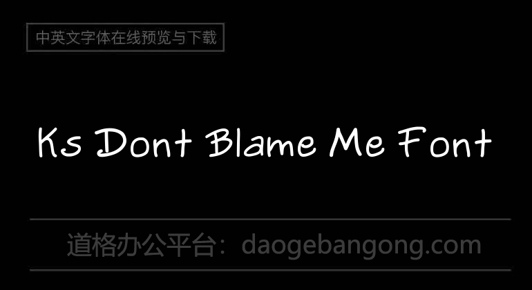 Ks Dont Blame Me Font