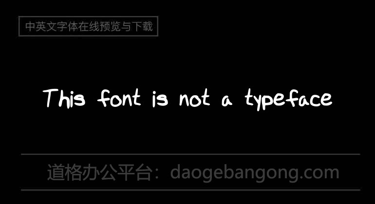 This font is not a typeface