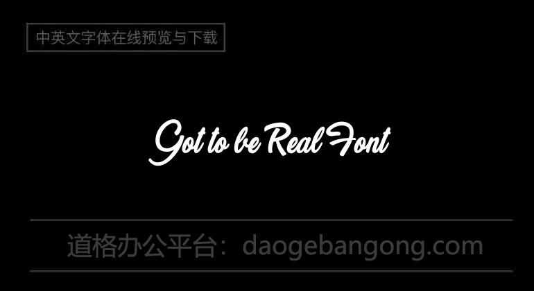 Got to be Real Font