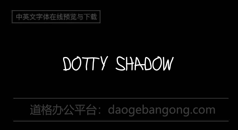 Dotty Shadow