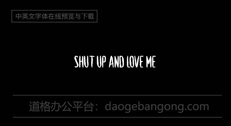 Shut Up and Love Me