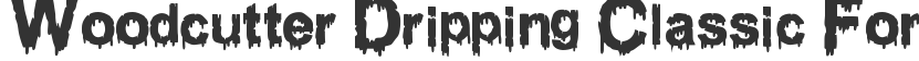 Woodcutter Dripping Classic Font