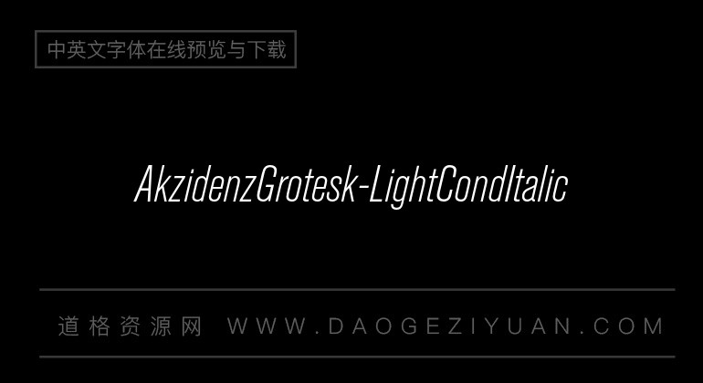 AkzidenzGrotesk-LightCondItalic