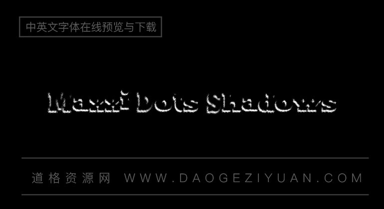 Maxxi Dots Shadows