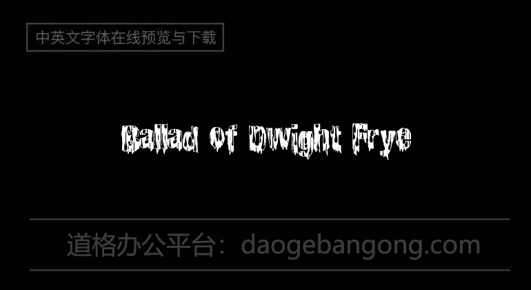 Ballad of Dwight Frye