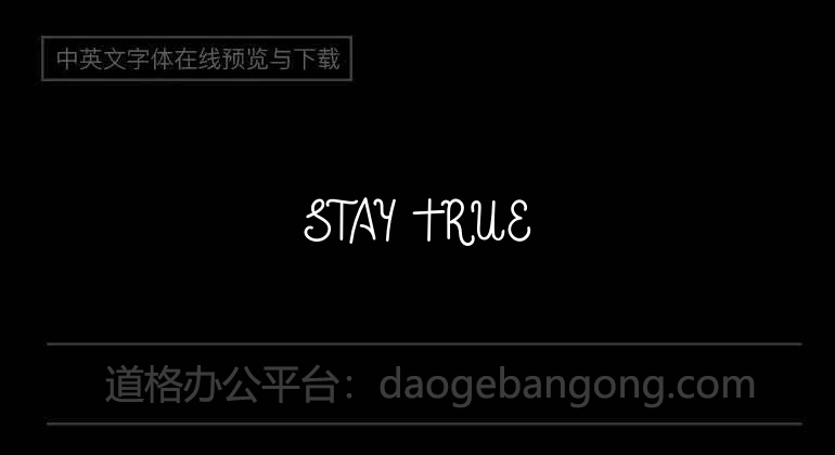 Stay True