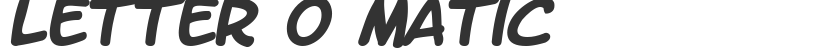 Letter O Matic