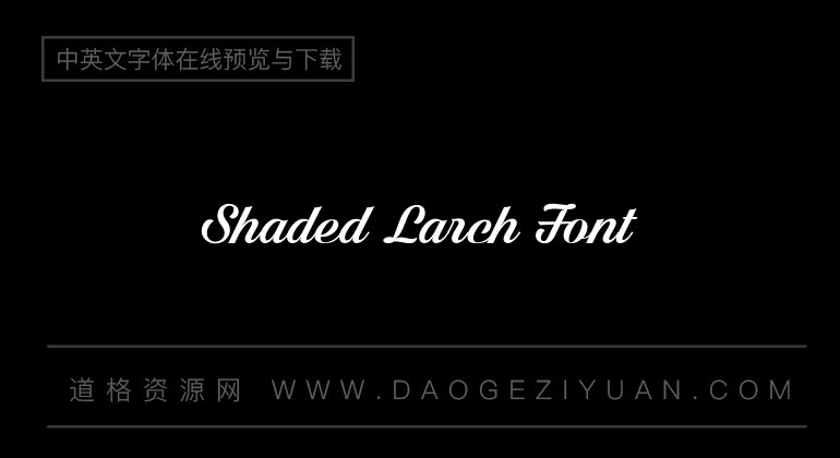 Shaded Larch Font