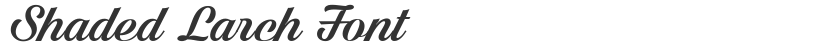 Shaded Larch Font