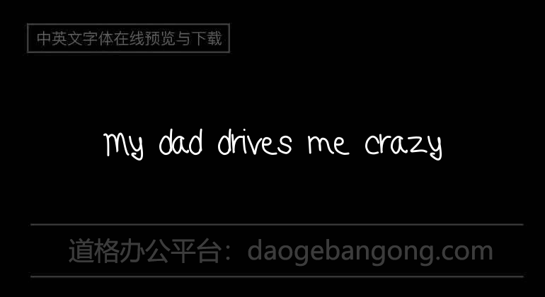 My dad drives me crazy