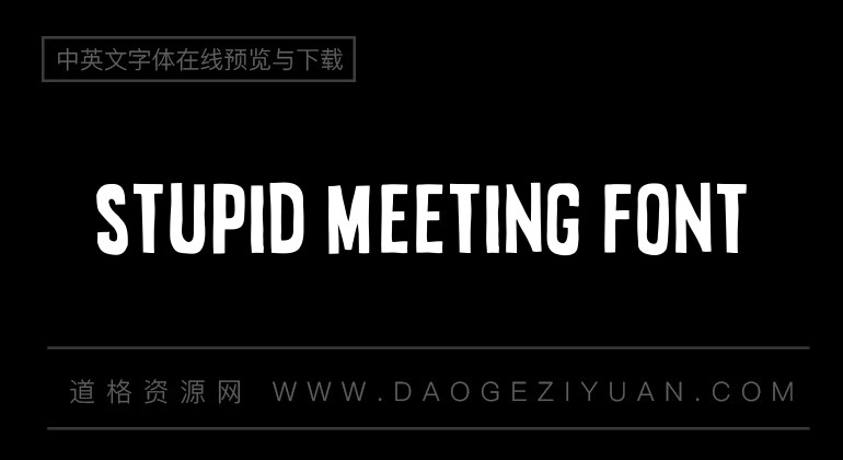 Stupid Meeting Font