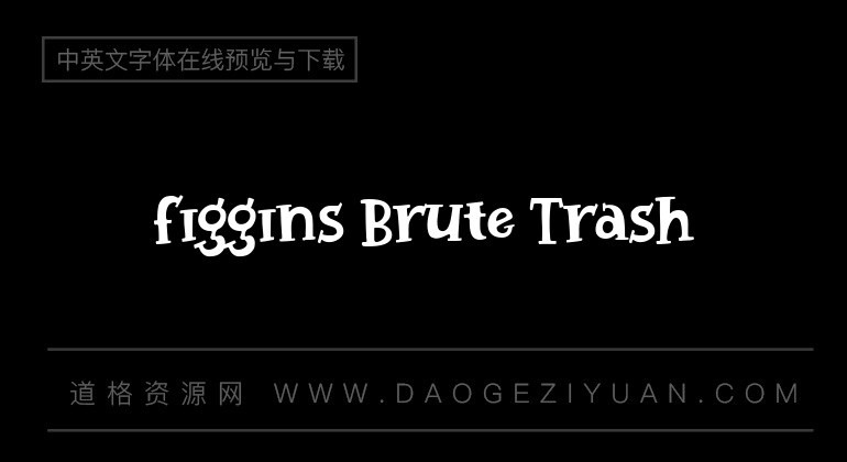 Figgins Brute Trash
