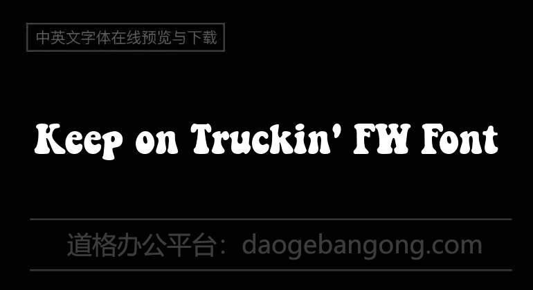 Keep on Truckin' FW Font