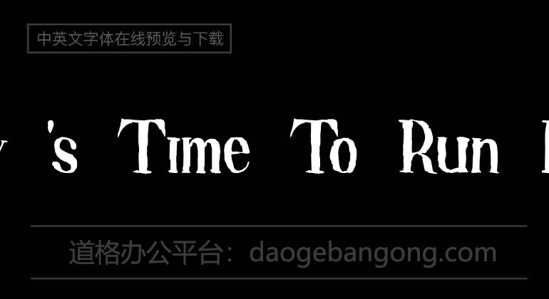 Now 's Time To Run Font