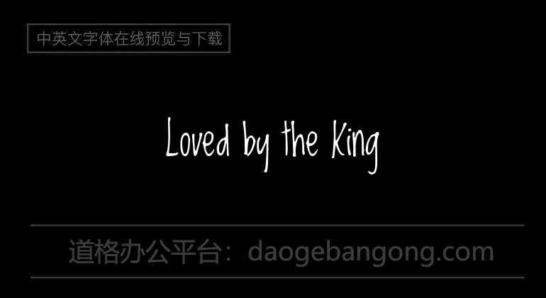 Loved by the King