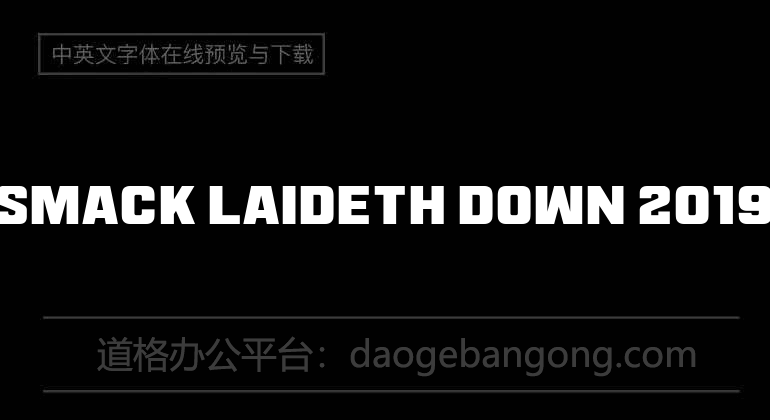 Smack Laideth Down 2019