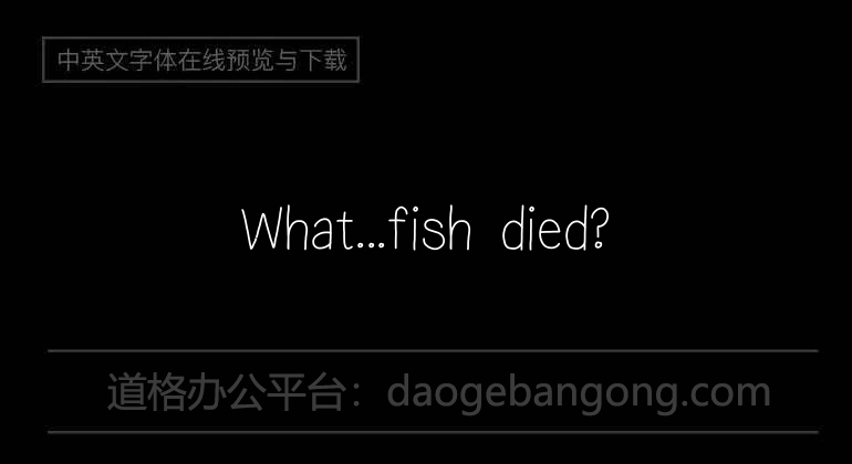 What...fish died?