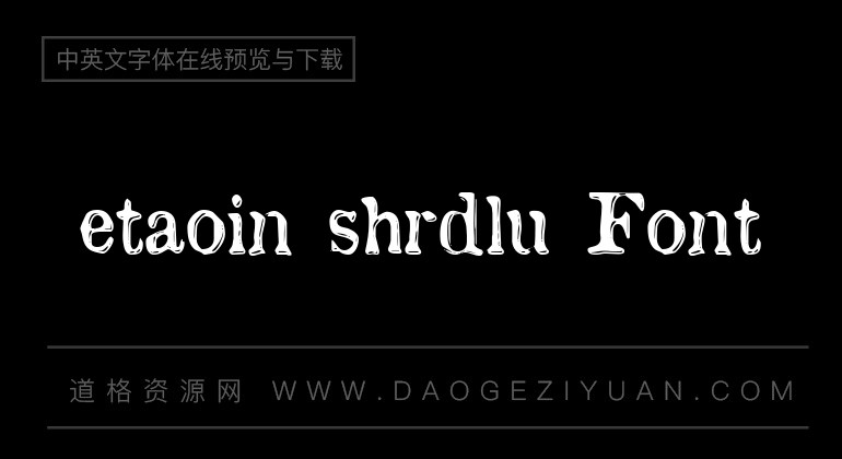 etaoin shrdlu Font