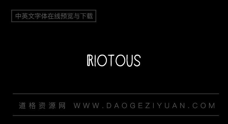 Riotous