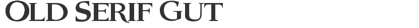 Old Serif Gut