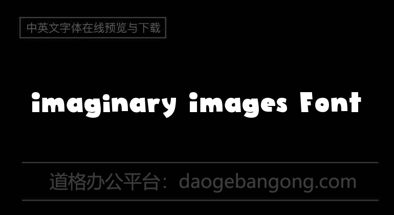 Imaginary Images Font