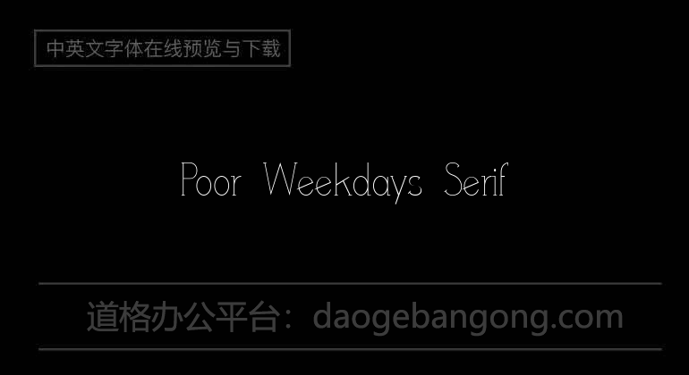 Poor Weekdays Serif