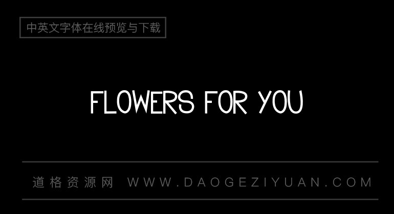 Flowers for you