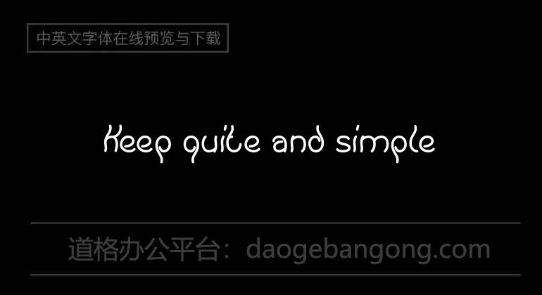 Keep quite and simple