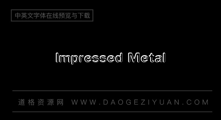Impressed Metal