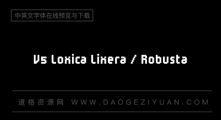 V5 Loxica Lixera / Robusta