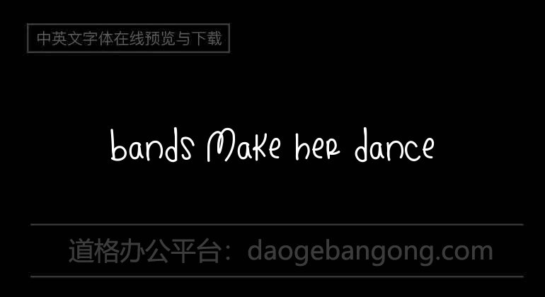 Bands Make Her Dance