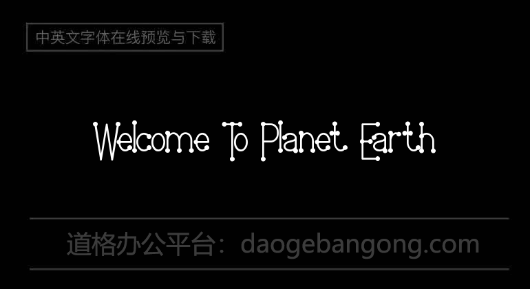 Welcome To Planet Earth