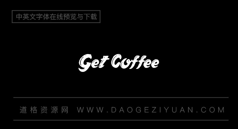 get coffee字体-英文字体免费字体下载在线转换-道格资源