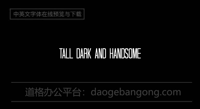 Tall Dark And Handsome